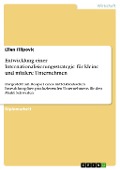 Cover-Bild zum Titel 'Entwicklung einer Internationalisierungsstrategie für kleine und mittlere Unternehmen' von 'Ellen Filipovic'