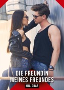 Cover-Bild zum Titel 'Die Freundin meines Freundes' von 'Mia Graf'