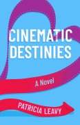 Cover-Bild zum Titel 'Cinematic Destinies' von 'Patricia Leavy'