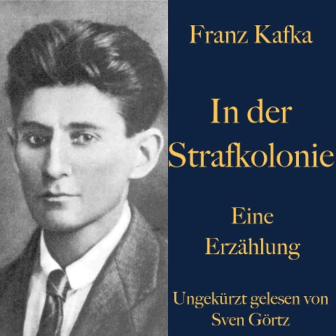 Franz Kafka: In der Strafkolonie - Franz Kafka