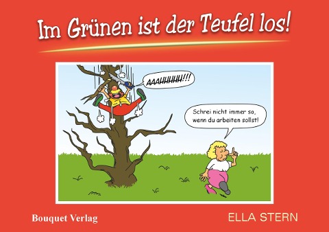 Im Grünen ist der Teufel los! - Ella Stern