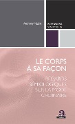 Cover-Bild zum Titel 'Le corps à sa façon' von 'Anthony Mathé'