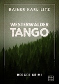 Cover-Bild zum Titel 'Westerwälder Tango' von 'Rainer Karl Litz'