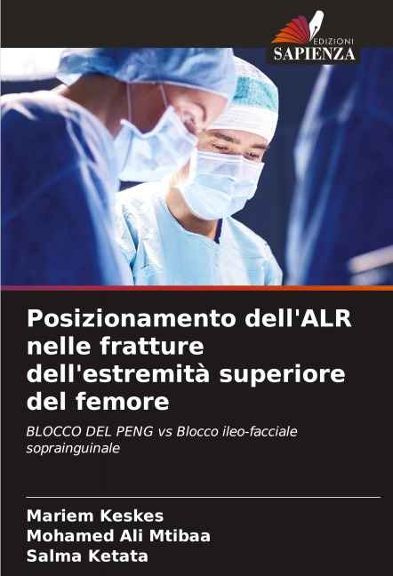 Posizionamento dell'ALR nelle fratture dell'estremità superiore del femore - Mariem Keskes, Mohamed Ali Mtibaa, Salma Ketata