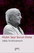 Cover-Bild zum Titel 'Hicbir Seyi Sorun Etme' von 'Jiddu Krishnamurti'