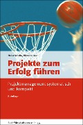 Cover-Bild zum Titel 'Projekte zum Erfolg führen' von 'Heinz Schelle, Oliver Linssen'