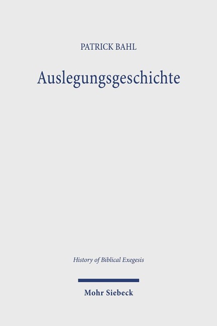 Auslegungsgeschichte - Patrick Bahl