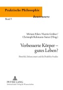 Cover-Bild zum Titel 'Verbesserte Körper - gutes Leben?' von ''
