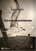 Cover-Bild zum Titel 'Ölü Kuslar Oratoryosu' von 'Yahya Incik'