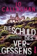 Die Schuld des Vergessens - Jo Callaghan