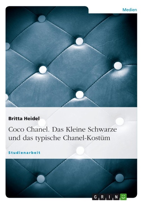 Coco Chanel - Das Kleine Schwarze und das typische Chanel-Kostüm - Zwei Kreationen, die nicht nur in den Zwanzigern und Fünzigern Geschichte schrieben - Britta Heidel