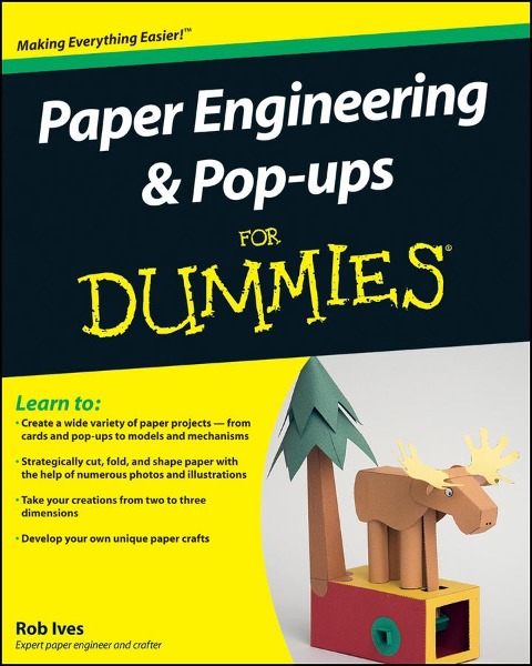 Paper Engineering and Pop-ups For Dummies - Rob Ives