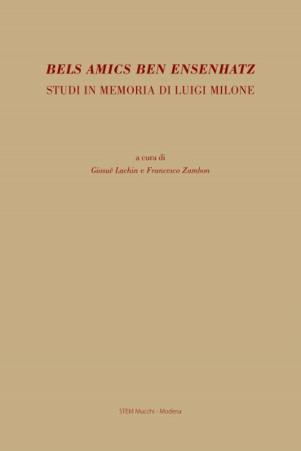 Bels amics ben ensenhatz. Studi in memoria di Luigi Milone - 
