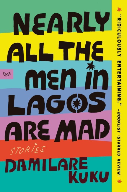 Nearly All the Men in Lagos Are Mad - Damilare Kuku