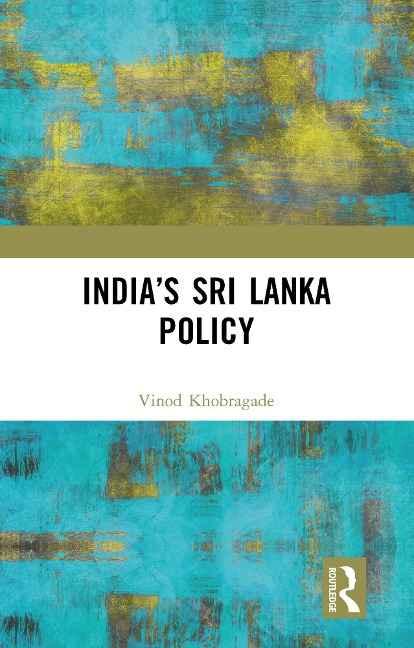 India's Sri Lanka Policy - Vinod Khobragade
