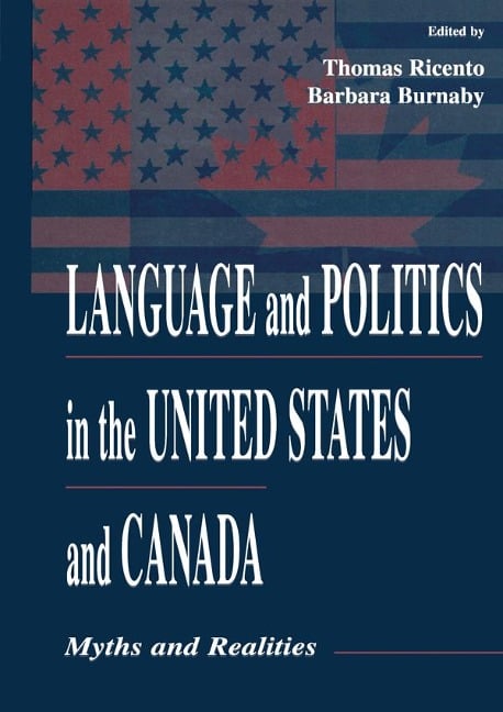 Language and Politics in the United States and Canada - 