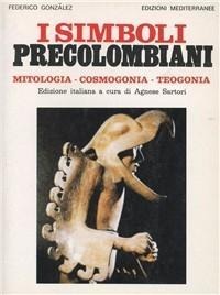 I simboli precolombiani - Federico González