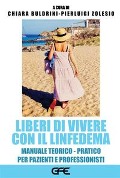 Cover-Bild zum Titel 'Liberi di vivere con il linfedema. Manuale teorico-pratico per pazienti e professionisti' von ''