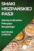 Smaki Hiszpa¿skiej Pasji - Mateusz Garcia