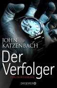 Cover-Bild zum Titel 'Der Verfolger' von 'John Katzenbach'