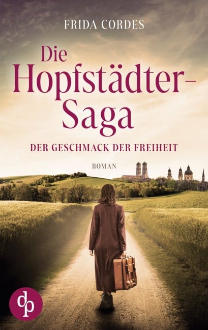 Die Hopfstädter-Saga - Frida Cordes