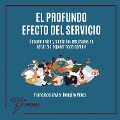Cover-Bild zum Titel 'El profundo efecto del servicio' von 'Francisco Javier Rengifo Perez'