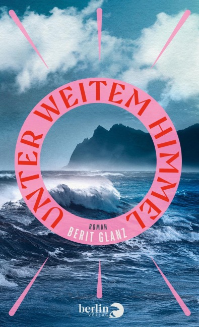 Unter weitem Himmel - Berit Glanz