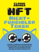 Cover-Bild zum Titel 'NFT Nicht-fungibler Token' von 'Claude Kramer'