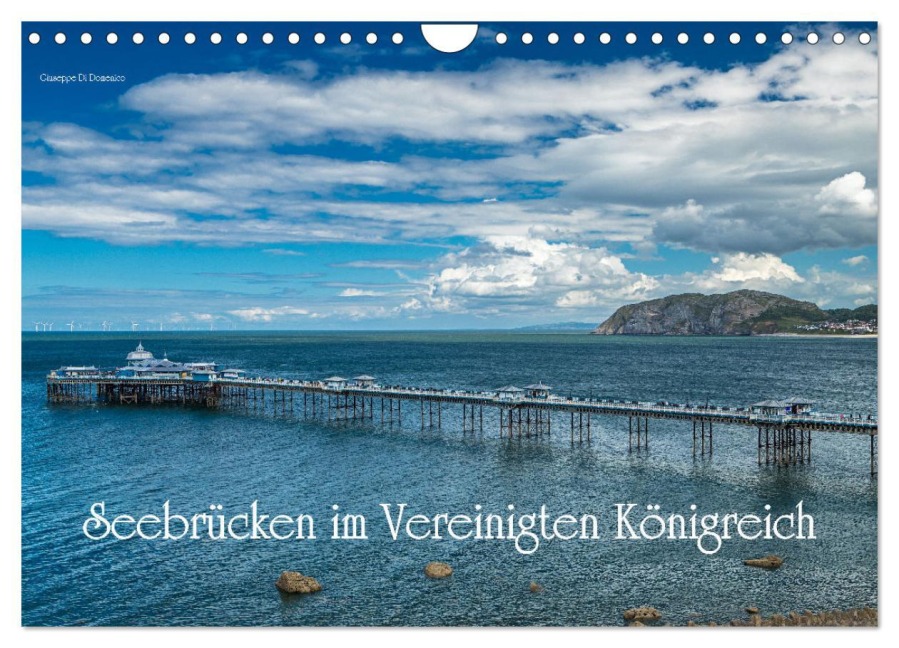 Seebrücken im Vereinigten Königreich (Wandkalender 2026 DIN A4 quer), CALVENDO Monatskalender - Giuseppe Di Domenico