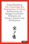 Cover-Bild zum Titel 'Die Ursprünge des Feminismus in China' von 'Song Shaopeng'