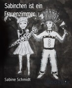 Cover-Bild zum Titel 'Sabinchen ist ein Frauenzimmer' von 'Sabine Schmidt'