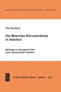 Cover-Bild zum Titel 'Die Moschee Nuruosmânîye in Istanbul' von 'Pia Hochhut'