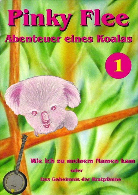 Pinky Flee - Abenteuer eines Koalas - Andy Glandt