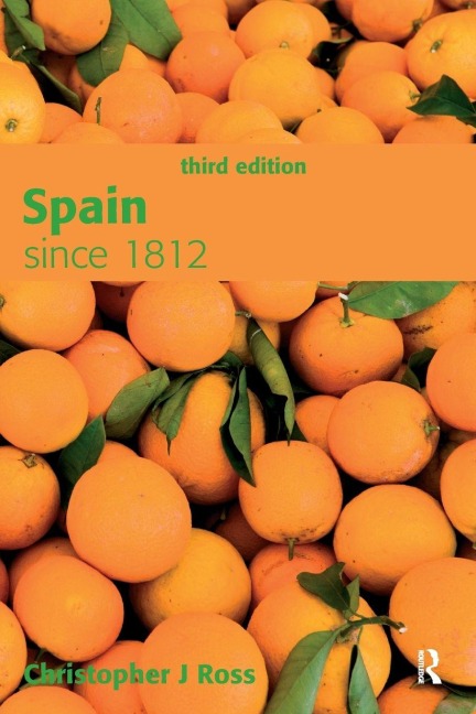 Spain since 1812 - Christopher Ross