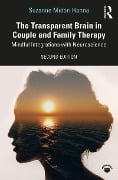 Cover-Bild zum Titel 'The Transparent Brain in Couple and Family Therapy' von 'Suzanne Midori Hanna'