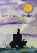 Cover-Bild zum Titel 'Der Traumtrecker' von 'Sabrina Hinrichs'