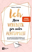 Cover-Bild zum Titel 'ICH - Mein Workbook für mehr Achtsamkeit' von 'Sonja'