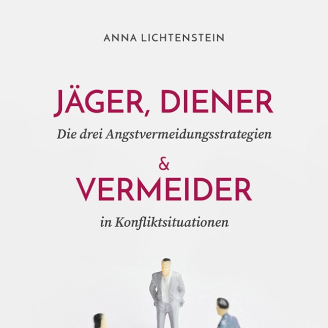 Jäger, Diener und Vermeider - Anna Lichtenstein
