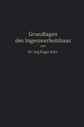 Cover-Bild zum Titel 'Grundlagen des Ingenieurholzbaus' von 'Hugo Seitz'