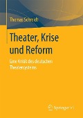 Cover-Bild zum Titel 'Theater, Krise und Reform' von 'Thomas Schmidt'