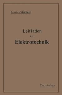Kurzer Leitfaden der Elektrotechnik - Rudolf Krause