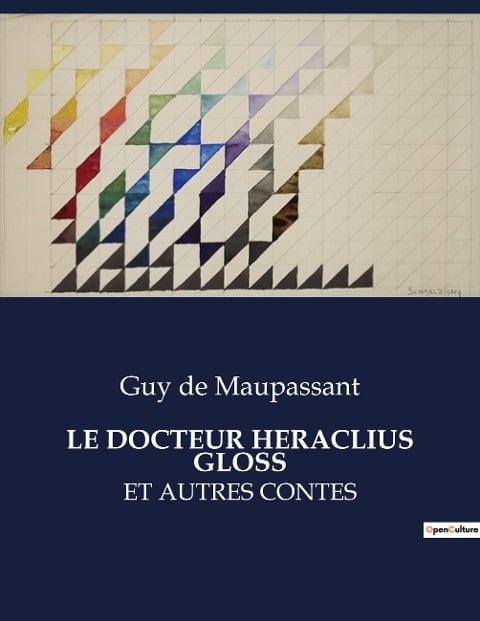 LE DOCTEUR HERACLIUS GLOSS - Guy de Maupassant