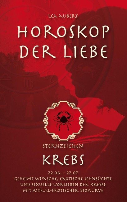 Horoskop der Liebe - Sternzeichen Krebs - Lea Aubert