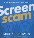 Screenscam - Michael Bowen