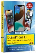 Cover-Bild zum Titel 'Dein iPhone 13, 13 Pro, 13 Pro Max, 13 mini - Einfach alles können' von 'Philip Kiefer'