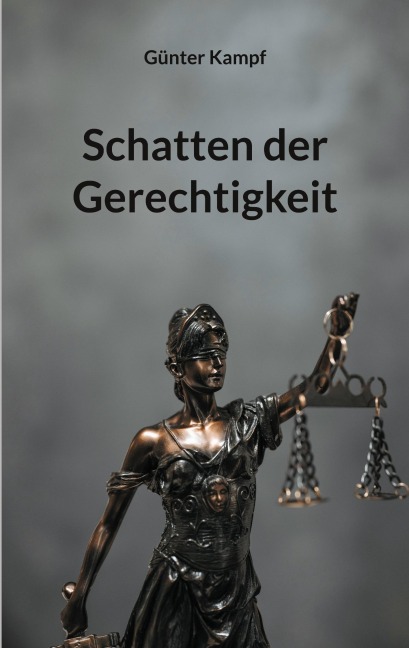 Schatten der Gerechtigkeit - Günter Kampf