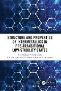 Cover-Bild zum Titel 'Structure and Properties of Intermetallics in Pre-Transitional Low-Stability States' von 'A. I. Potekaev, V. V. Kulagin, A. M. Glezer, A. A. Klopot, M. D. Starostenkov'