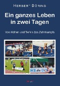 Cover-Bild zum Titel 'Ein ganzes Leben in zwei Tagen' von 'Herbert Döring'