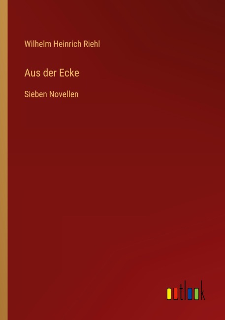 Aus der Ecke - Wilhelm Heinrich Riehl