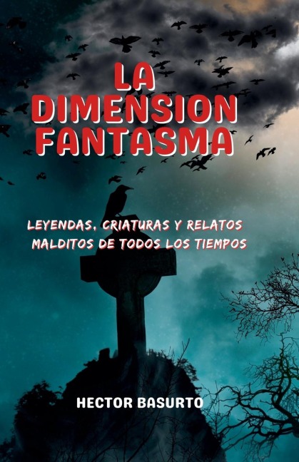 La Dimensión Fantasma - Hector Basurto